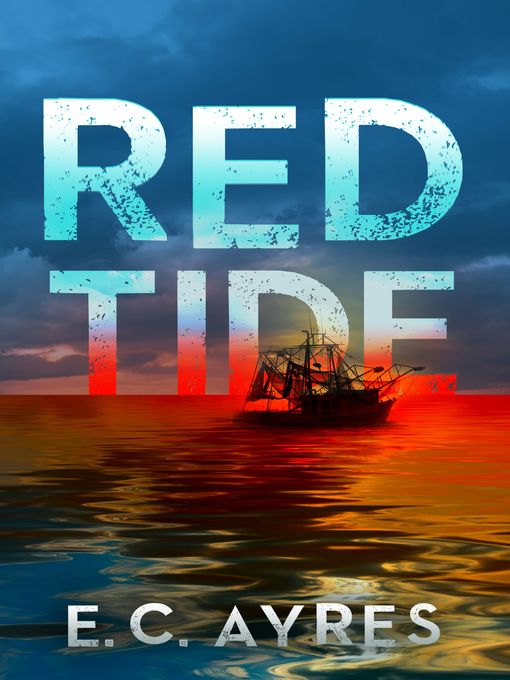 Title details for Red Tide by E.C. Ayers - Available